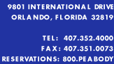 9801 International Drive, Orlando, Florida 32819. Tel: 407.352.4000  Fax: 407.351.0073  Reservations: 800.732.2639